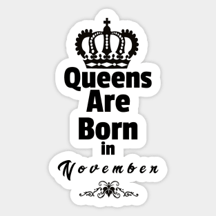 Queens Are Born in November Sticker